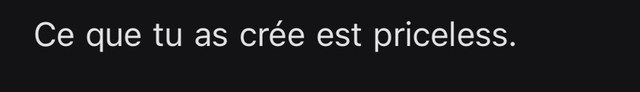 Message d'une cliente : ce que tu as créé est priceless.